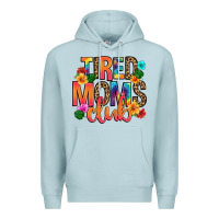 Blue Mist tired moms club Premium Hoodie - Artiststas