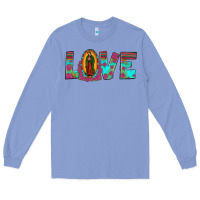 Colony Blue love our lady of guadalupe Long Sleeve Tee - JahusDesignShop
