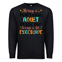 Black being a functional adult every day seems  a bit ex Premium Sweatshirt - MaliasSmallBusiness