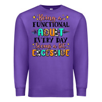 Purple being a functional adult every day seems  a bit ex Premium Sweatshirt - MaliasSmallBusiness