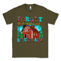 Army Green forget the she shed i need a bitch barn Classic Tee - AdoDesignShop