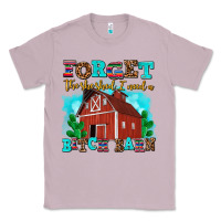 Lilac forget the she shed i need a bitch barn Classic Tee - AdoDesignShop