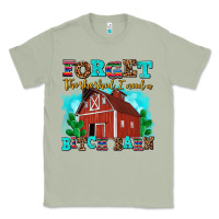 Matcha forget the she shed i need a bitch barn Classic Tee - AdoDesignShop