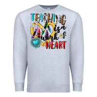Heather Grey teaching is a work of heart Premium Sweatshirt - NancyCooperArtShop