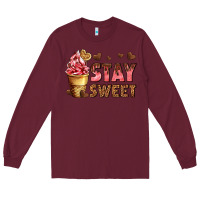 Burgundy stay sweet Long Sleeve Tee - AdoDesignShop