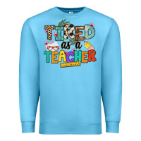Ocean Blue tired as a teacher Premium Sweatshirt - NancyCooperArtShop