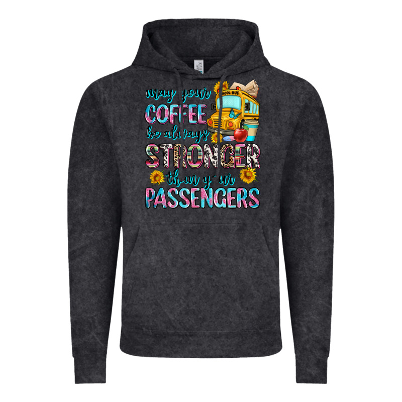 May Your Coffee Be Always Stronger Than Your Passe Vintage Hoodie by Zillion Design Studio | Teevron