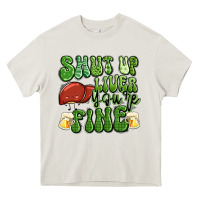 Cream shut up liver you're fine st patricks day Heavy Core Tee - Artiststas