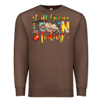 Chestnut yall gonna learn today Premium Sweatshirt - NancyCooperArtShop