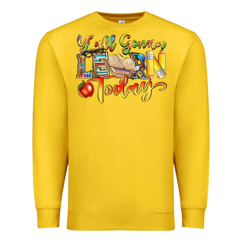 Yall Gonna Learn Today Premium Sweatshirt by NancyCooperArtShop | Teevron