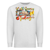 Oatmeal Heather yall gonna learn today Premium Sweatshirt - NancyCooperArtShop