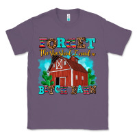 Lavender forget the she shed i need a bitch barn Classic Tee - AdoDesignShop