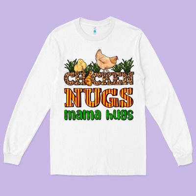 Chicken Nugs Mama Hugs Long Sleeve Tee Designed By Adodesignshop