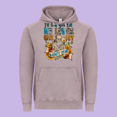 I'll Love You Tillmy Lungs Give Out I Ain't Lyin' Vintage Hoodie Designed By Zillion Design Studio