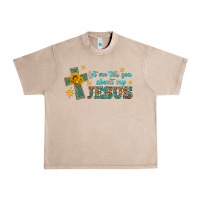 French Oak let me tell you about my jesus Urban Heavy Tee - HRA Design Shop