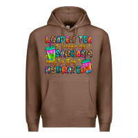 Chestnut loaded tea because my sarcasm needs to stay hydrat Premium Hoodie - Artiststas