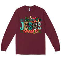 Burgundy all my hope is in jesus Long Sleeve Tee - Jasminsmagicworld