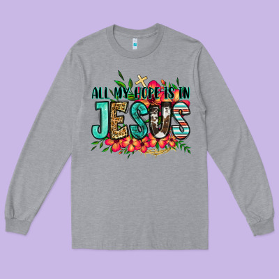 All My Hope Is In Jesus Long Sleeve Tee Designed By Jasminsmagicworld