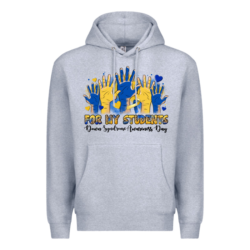 For My Students Down Syndrome Awareness Day Premium Hoodie by Artiststas | Teevron