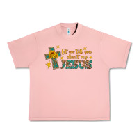 Salmon let me tell you about my jesus Urban Heavy Tee - HRA Design Shop