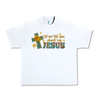 White let me tell you about my jesus Urban Heavy Tee - HRA Design Shop