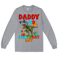 Heather Grey daddy of the birthday boy t rex Long Sleeve Tee - Artiststas