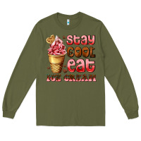 Army Green stay cool eat ice cream Long Sleeve Tee - AdoDesignShop