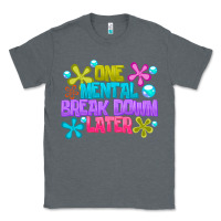 Charcoal Heather one mental break dowm later Classic Tee - CowhideDigitalArt