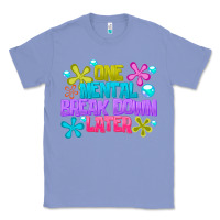 Colony Blue one mental break dowm later Classic Tee - CowhideDigitalArt