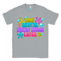 Heather Grey one mental break dowm later Classic Tee - CowhideDigitalArt