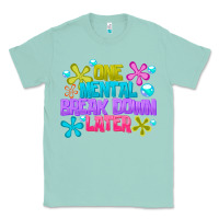 Seafoam one mental break dowm later Classic Tee - CowhideDigitalArt