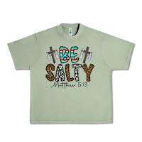 Oil Green be salty matthew 5. 13 Urban Heavy Tee - CowhideDigitalArt
