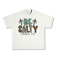 Pistachio be salty matthew 5. 13 Urban Heavy Tee - CowhideDigitalArt
