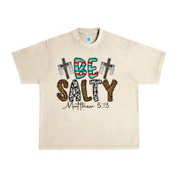 Sandshell be salty matthew 5. 13 Urban Heavy Tee - CowhideDigitalArt