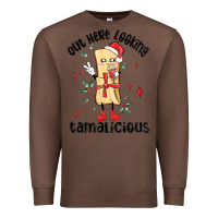 Chestnut out here looking tamalicious christmas tamale Premium Sweatshirt - MaliasSmallBusiness