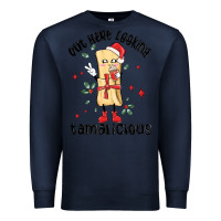 Navy out here looking tamalicious christmas tamale Premium Sweatshirt - MaliasSmallBusiness