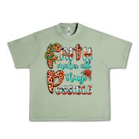 Oil Green faith makes all things possible Urban Heavy Tee - BarkalooDesign