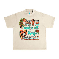 Sandshell faith makes all things possible Urban Heavy Tee - BarkalooDesign