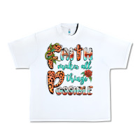 White faith makes all things possible Urban Heavy Tee - BarkalooDesign