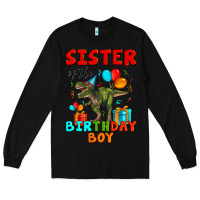 Black sister of the birthday boy t rex Long Sleeve Tee - Artiststas