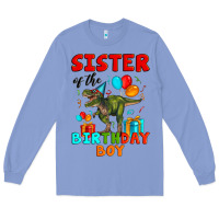Colony Blue sister of the birthday boy t rex Long Sleeve Tee - Artiststas