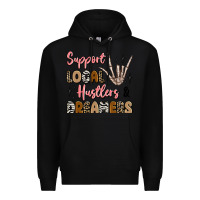 Black support local hustlers and dreamers Premium Hoodie - Artiststas