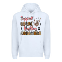 White support local hustlers and dreamers Premium Hoodie - Artiststas