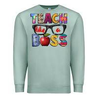 Seafoam teach like a boss Premium Sweatshirt - NancyCooperArtShop