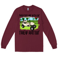 Burgundy they see me rollin' they hattin' Long Sleeve Tee - Artiststas