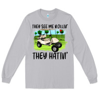 Moon Dust they see me rollin' they hattin' Long Sleeve Tee - Artiststas