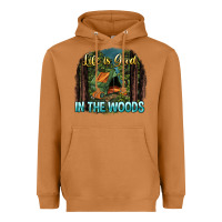 Life Is Good In The Woods Heavyweight Hoodie | Teevron