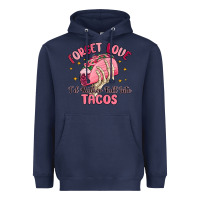 Navy forget love id rather fall into tacos Heavyweight Hoodie - MaliasSmallBusiness