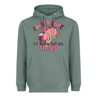 Sage forget love id rather fall into tacos Heavyweight Hoodie - MaliasSmallBusiness