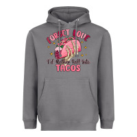 Storm forget love id rather fall into tacos Heavyweight Hoodie - MaliasSmallBusiness